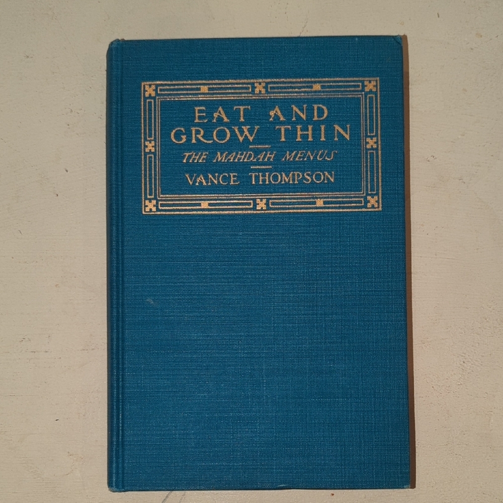 1914 "Eat And Grow Thin" By Vance Thompson